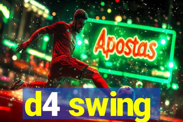 d4 swing
